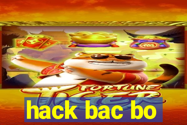 hack bac bo